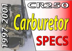 1997 -2001 Honda CR250 - Service Specifications - Carburetor Specifications