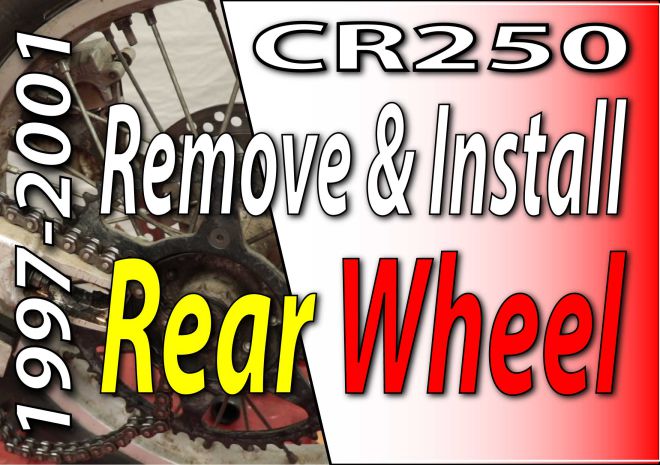 1997-2001 Honda CR250 Remove And Install Rear Wheel Featured Image