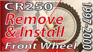 1997-2001 Honda CR250 Remove & Install FRONT Wheel