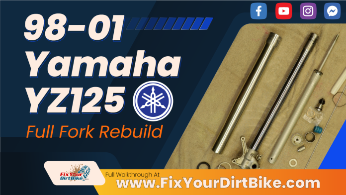 1994 - 2001 Yamaha YZ125 - Front Forks Rebuild With Torque Specs